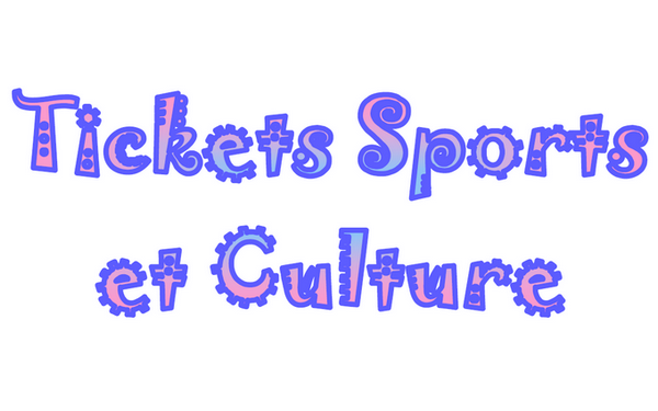 Tickets Sports et Culture – ÉTÉ